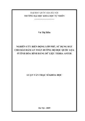 Luận văn thạc sĩ hus nghiên cứu biến động lớp phủ sử dụng đất cho bảo đảm an toàn đường bộ dọc quốc lộ 6 ở tỉnh hòa bình bằng dữ liệu terra aster