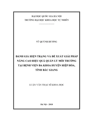 Luận văn thạc sĩ hus đánh giá hiện trạng và đề xuất giải pháp nâng cao hiệu quả quản lý môi trường tại bệnh viện đa khoa huyện hiệp hòa tỉnh bắc giang