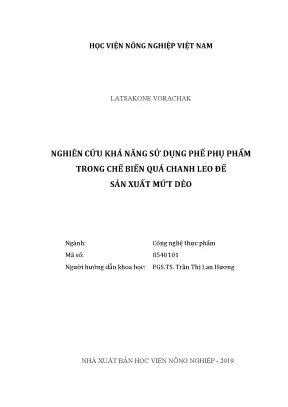 Luận văn thạc sĩ vnua nghiên cứu khả năng sử dụng phụ phẩm trong chế biến quả chanh leo để sản xuất mứt dẻo