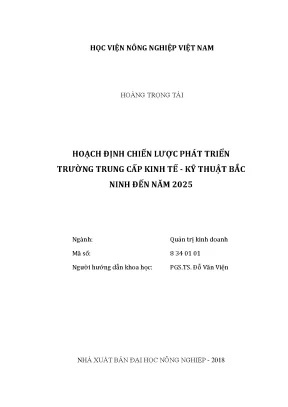 Luận văn thạc sĩ vnua hoạch định chiến lược phát triển trường trung cấp kinh tế kỹ thuật bắc ninh đến năm 2025