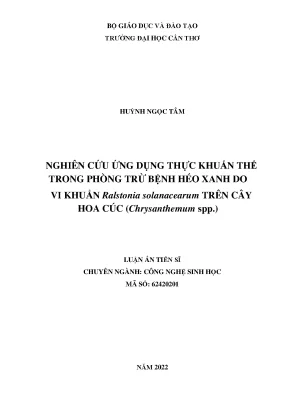 Luận án tiến sĩ nghiên cứu ứng dụng thực khuẩn thể phòng trừ bệnh héo xanh do vi khuẩn ralstonia solanacearum trên cây hoa cúc chrysanthemum spp