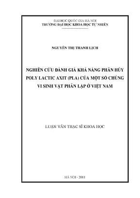 Luận văn thạc sĩ hus nghiên cứu đánh giá khả năng phân hủy polylactic axit pla của một số chủng vi sinh vật phân lập ở việt nam