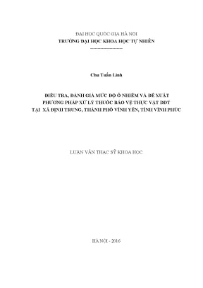 Luận văn thạc sĩ hus điều tra đánh giá mức độ ô nhiễm và đề xuất phương pháp xử lý thuốc bảo vệ thực vật ddt tại xã định trung thành phố vĩnh yên tỉnh vĩnh phúc