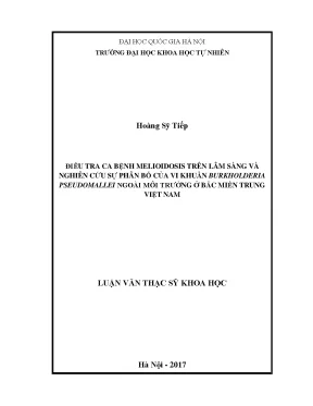Luận văn thạc sĩ hus điều tra ca bệnh melioidosis trên lâm sàng và nghiên cứu sự phân bố của vi khuẩn burkholderia pseudomallei ngoài môi trường ở bắc miền trung việt nam
