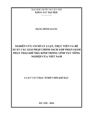 Luận văn thạc sĩ hus nghiên cứu cơ sở lý luận thực tiễn và đề xuất các giải pháp chính sách góp phần giảm phát thải khí nhà kính trong lĩnh vực nông nghiệp ở việt nam