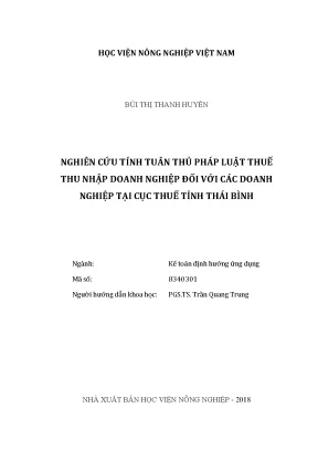 Luận văn thạc sĩ vnua nghiên cứu tính tuân thủ pháp luật thuế thu nhập doanh nghiệp đối với các doanh nghiệp tại cục thuế tỉnh thái bình