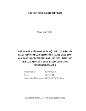 Luận văn thạc sĩ vnua thành phần sâu mọt trên một số loại đậu đỗ nhập khẩu tại cửa khẩu tân thanh lạng sơn năm 2015 đặc điểm sinh vật học sinh thái học của loài mọt đậu xanh callosobruchus chinensis linnaeus
