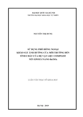 Luận văn thạc sĩ hus sử dụng phổ hồng ngoại khảo sát ảnh hưởng của môi trường đến tính chất của hệ vật liệu compozit nền epoxy nano batio3
