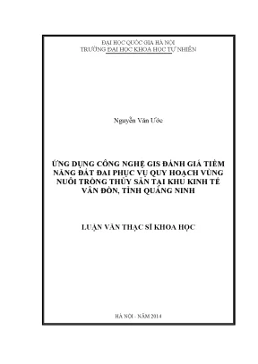 Luận văn thạc sĩ hus ứng dụng công nghệ gis đánh giá tiềm năng đất đai phục vụ quy hoạch vùng nuôi trồng thủy sản tại khu kinh tế vân đồn tỉnh quảng ninh