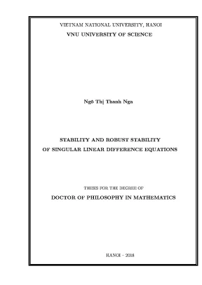 Luận án tiến sĩ hus stability and robust stability of singular linear difference equations tính ổn định và ổn định vững của phương trình sai phân tuyến tính suy biến 624601