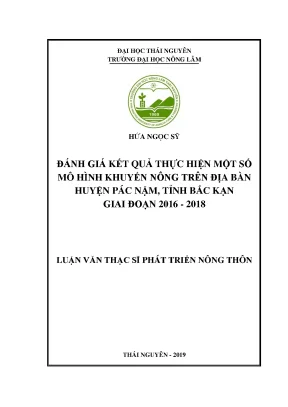 Luận văn thạc sĩ hay đánh giá kết quả thực hiện một số mô hình khuyến nông trên địa bàn huyện pác nặm tỉnh bắc kạn giai đoạn 2016 2018