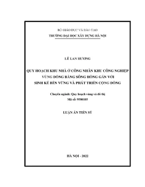 Luận án tiến sĩ quy hoạch khu nhà ở công nhân khu công nghiệp vùng đồng bằng sông hồng gắn với sinh kế bền vững và phát triển cộng đồng