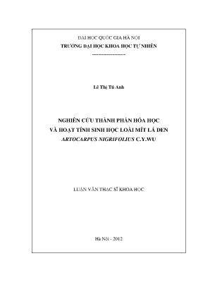 Luận văn thạc sĩ hus nghiên cứu thành phần hóa học và hoạt tính sinh học loài mít lá đen artocarpus nigrifolius c y wu