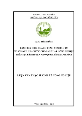 Luận văn thạc sĩ hay đánh giá hiệu quả sử dụng vốn đầu tư từ ngân sách nhà nước cho sản xuất nông nghiệp trên địa bàn huyện nho quan tỉnh ninh bình