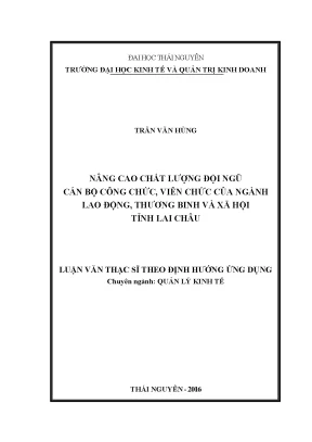 Luận văn thạc sĩ hay nâng cao chất lượng đội ngũ cán bộ công chức viên chức của ngành lao động thương binh và xã hội tỉnh lai châu