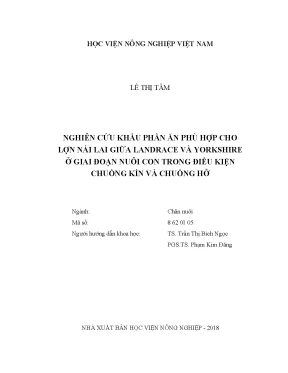 Luận văn thạc sĩ vnua nghiên cứu khẩu phần ăn phù hợp cho lợn nái lai giữa lanrace và yorkshire ở giải đoạn nuôi con trong điều kiện chuồng kín và chuồng hở
