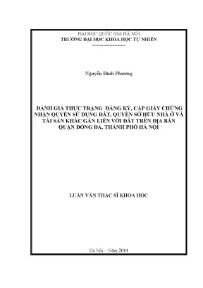 Luận văn thạc sĩ hus đánh giá thực trạng đăng ký cấp giấy chứng nhận quyền sử dụng đất quyền sở hữu nhà ở và tài sản khác gắn liền với đất trên địa bàn quận đống đa thành phố hà nội