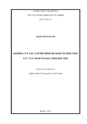 Luận văn thạc sĩ hus nghiên cứu xác lập mô hình hệ kinh tế sinh thái lưu vực đầm ô loan tỉnh phú yên 01
