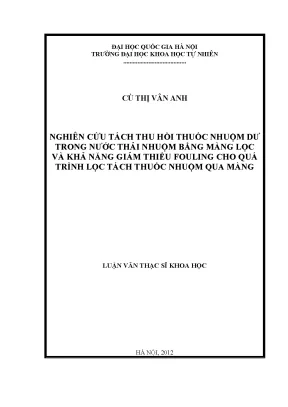 Luận văn thạc sĩ hus nghiên cứu tách thu hồi thuốc nhuộm dư trong nước thải nhuộm bằng màng lọc và khả năng giảm thiểu fouling cho quá trình lọc tách thuốc nhuộm qua màng