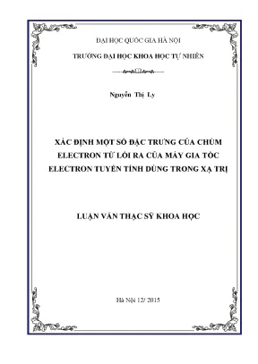 Luận văn thạc sĩ hus xác định một số đặc trưng của chùm electron từ lối ra của máy gia tốc electron tuyến tính dùng trong xạ trị 06