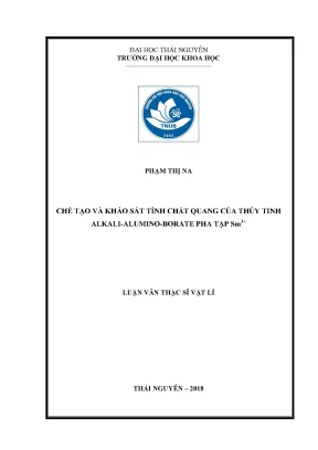 Luận văn thạc sĩ hay chế tạo và khảo sát tính chất quang của thủy tinh alkali alumino borate pha tạp sm3