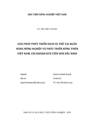 Luận văn thạc sĩ vnua giải pháp phát triển dịch vụ thẻ tại ngân hàng nông nghiệp và phát triển nông thôn việt nam chi nhánh kcn tiên sơn bắc ninh