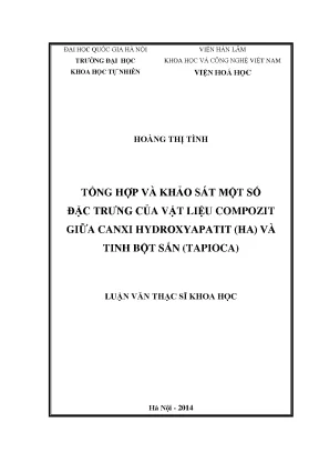 Luận văn thạc sĩ hus tổng hợp và khảo sát một số đặc trưng của vật liệu compozit giữa canxi hydroxyapatit ha và tinh bột sắn tapioca