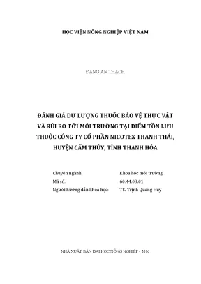 Luận văn thạc sĩ vnua đánh giá dư lượng thuốc bảo vệ thực vật và rủi ro tới môi trường tại điểm tồn lưu thuộc công ty cổ phần nicotex thanh thái huyện cẩm thủy tỉnh thanh hóa