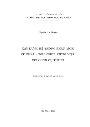 Luận văn thạc sĩ hus xây dựng hệ thống phân tích cú pháp ngữ nghĩa tiếng việt với công cụ tulipa