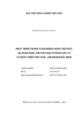 Luận văn thạc sĩ vnua phát triển thanh toán không dùng tiền mặt tại ngân hàng thương mại cổ phần đầu tư và phát triển việt nam chi nhánh bắc ninh