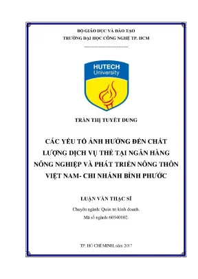 Luận văn thạc sĩ hay các yếu tố ảnh hưởng đến chất lượng dịch vụ thẻ tại ngân hàng nông nghiệp và phát triển nông thôn việt nam chi nhánh bình phước