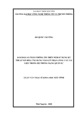 Luận văn thạc sĩ hay bảo đảm an toàn thông tin trên web sử dụng kỹ thuật mã hóa ứng dụng và gửi nhận công văn tài liệu trong hệ thống mạng quân sự