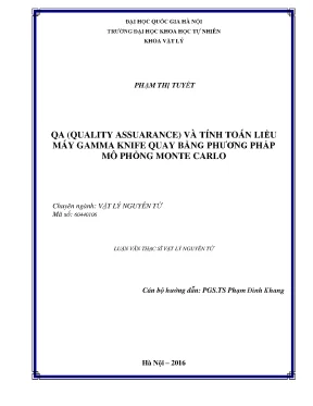 Luận văn thạc sĩ hus qa quality assuarance và tính toán liều máy gamma knife quay bằng phương pháp mô phỏng monte carlo