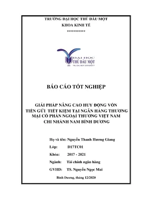 Khóa luận tốt nghiệp giải pháp nâng cao huy động vốn tiền gửi tiết kiệm tại ngân hàng tmcp ngoại thương việt nam chi nhánh nam bình dương