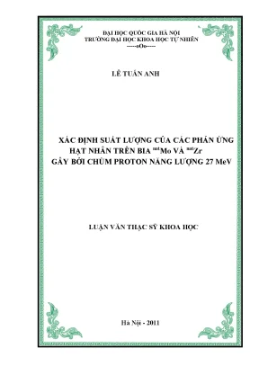 Luận văn thạc sĩ hus xác định chất lượng của các phản ứng hạt nhân trên bia natmo và natzr gây bởi chùm proton năng lượng 27 mev