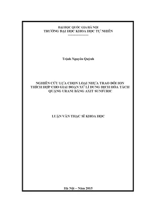 Luận văn thạc sĩ hus nghiên cứu lựa chọn loại nhựa trao đổi ion thích hợp cho giai đoạn xử lí dung dịch hòa tách quặng urani bằng axit sunfuric