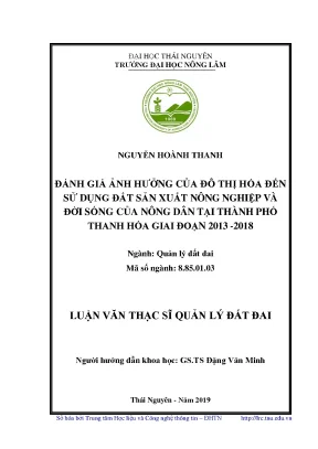 Luận văn thạc sĩ hay đánh giá ảnh hưởng của đô thị hóa đến sử dụng đất sản xuất nông nghiệp và đời sống của nông dân tại thành phố thanh hóa giai đoạn 2013 2018
