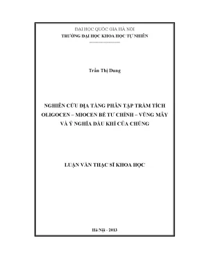Luận văn thạc sĩ hus nghiên cứu địa tầng phân tập trầm tích oligocen miocen bể tư chính vũng mây và ý nghĩa dầu khí của chúng