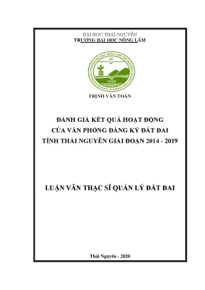 Luận văn thạc sĩ hay đánh giá kết quả hoạt động của văn phòng đăng ký đất đai tỉnh thái nguyên giai đoạn 2014 2019