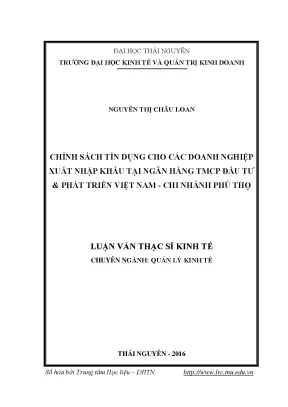 Luận văn thạc sĩ hay chính sách tín dụng cho các doanh nghiệp xuất nhập khẩu tại ngân hàng tmcp đầu tư và phát triển việt nam chi nhánh phú thọ