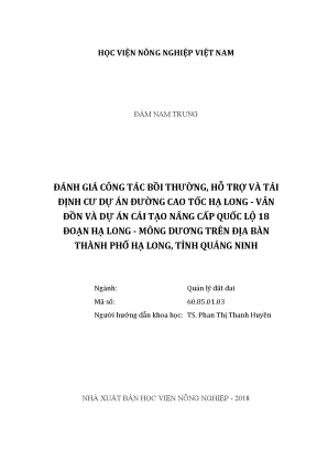 Luận văn thạc sĩ vnua đánh giá công tác bồi thường hỗ trợ và tái định cư dự án đường cao tốc hạ long vân đồn và dự án cải tạo nâng cấp quốc lộ 18 đoạn hạ long mông dương trên địa bàn thành phố hạ long tỉnh quảng ninh