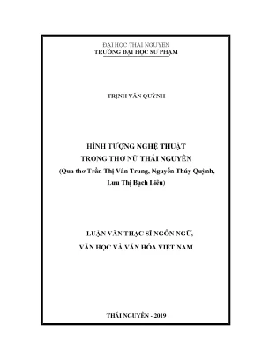 Luận văn thạc sĩ hay hình tượng nghệ thuật trong thơ nữ thái nguyên qua thơ trần thị vân trung nguyễn thúy quỳnh lưu thị bạch liễu
