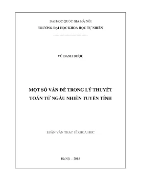 Luận văn thạc sĩ hus một số vấn đề trong lý thuyết toán tử ngẫu nhiên tuyến tính