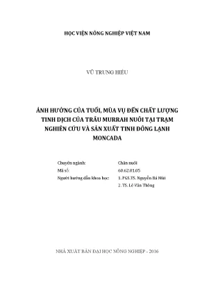 Luận văn thạc sĩ vnua ảnh hưởng của tuổi mùa vụ đến chất lượng tinh dịch của trâu murrah nuôi tại trạm nghiên cứu và sản xuất tinh đông lạnh moncada