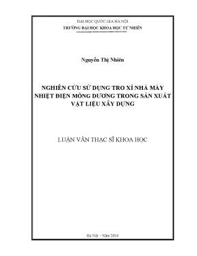Luận văn thạc sĩ hus nghiên cứu sử dụng tro xỉ nhà máy nhiệt điện mông dương trong sản xuất vật liệu xây dựng