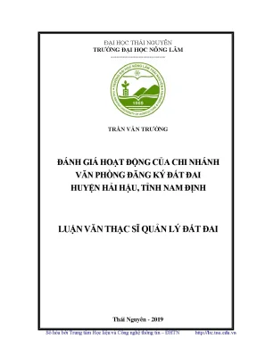 Luận văn thạc sĩ hay đánh giá hoạt động của chi nhánh văn phòng đăng ký đất đai huyện hải hậu tỉnh nam định