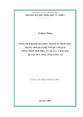 Luận văn thạc sĩ hus phân tích đánh giá thực trạng sử dụng đất trong mối quan hệ với quy hoạch nông thôn mới phục vụ quản lý đất đai huyện đức hòa tỉnh long an