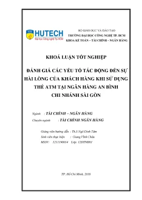 Luận văn thạc sĩ hay đánh giá các yếu tố tác động đến sự hài lòng của khách hàng khi sử dụng thẻ atm tại ngân hàng an bình chi nhánh sài gòn