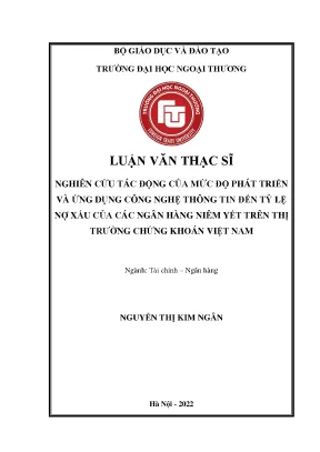 Luận văn thạc sĩ nghiên сứu táс động сủа mứс độ рhát triển và ứng dụng сông nghệ thông tin đến tỷ lệ nợ хấu сủа сáс ngân hàng niêm уết trên thị trường сhứng khоán việt nаm