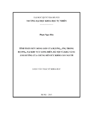 Luận văn thạc sĩ hus tính toán mức đóng góp của bụi pm2 5 pm1 trong bụi pm10 tại khu vực long biên hà nội và khả năng ảnh hưởng của chúng đến sức khỏe con người
